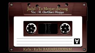 Download lagu Sayang Sayang, Tomenjari duyung - H. An Amri Hayya mp3