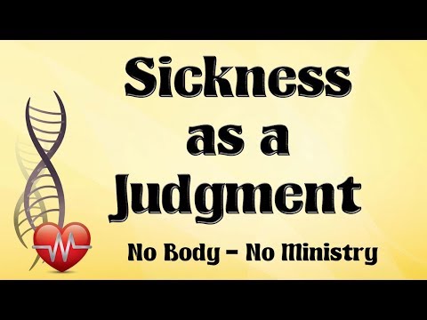 Part 7: Sickness as a Judgment - John S. Torell