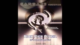 Rick Pier O'Neil - It's Dangerous (Part 1)