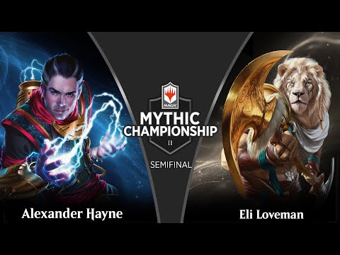 Semifinal: Alexander Hayne vs. Eli Loveman - 2019 Mythic Championship II