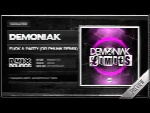 Demoniak - Fuck & Party (Dr Phunk Remix) (Official HQ Preview)