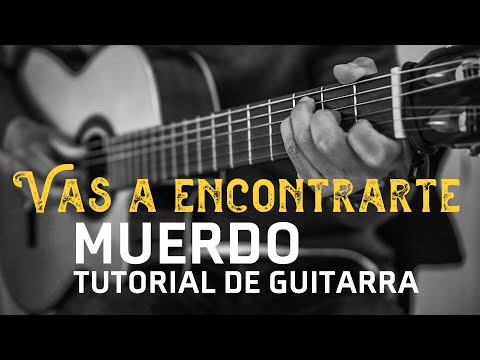 You're going to find yourself - Muerdo - Guitar Tutorial