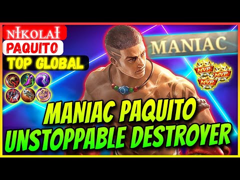 MANIAC PAQUITO THE UNSTOPPABLE DESTROYER [ Top Global Paquito ] ɴɪᴋᴏʟᴀɪ - Mobile Legends Build