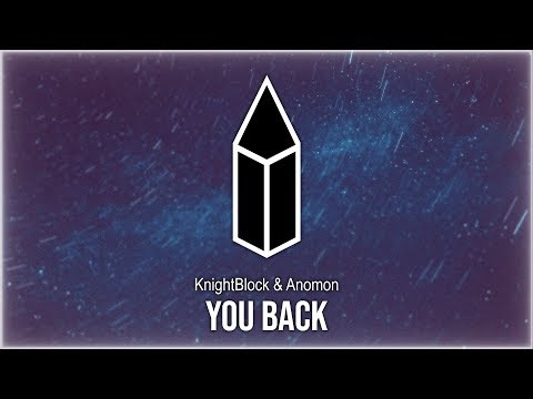 KnightBlock & Anomon - You Back