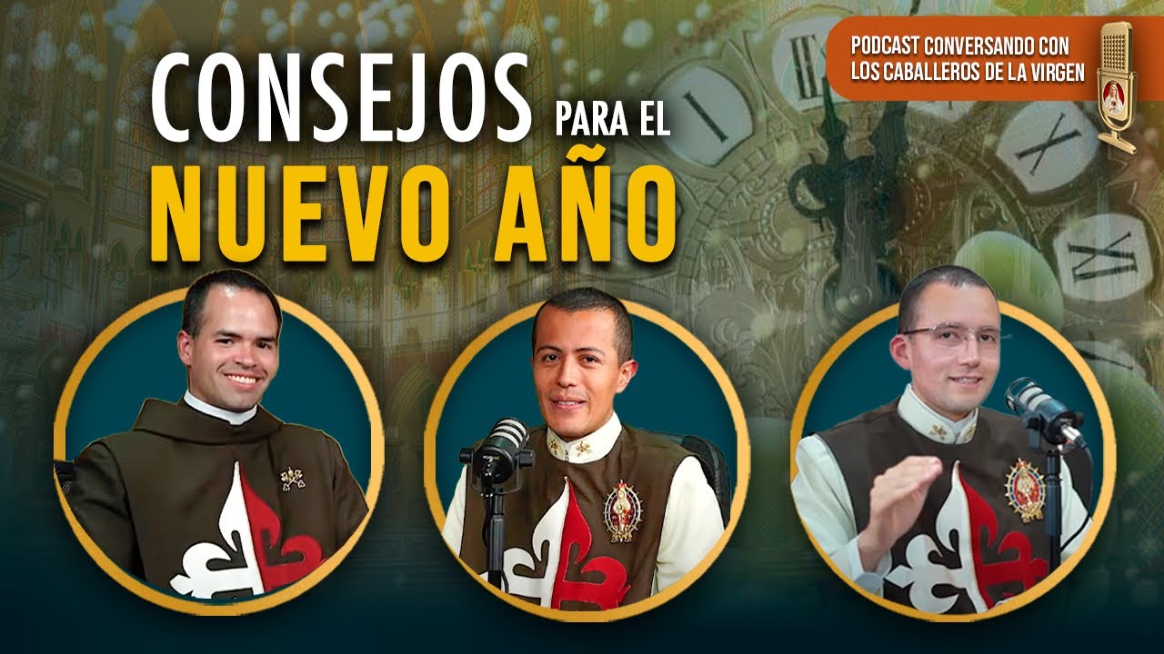 ¿CÓMO vivir SANTAMENTE el 2025? Consejos claves de sabiduría 141° (PÓDCAST Caballeros de la Virgen)