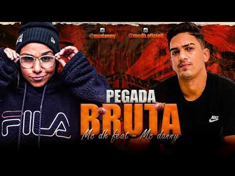 MC DH Feat MC DANNY - PEGADA BRUTA - LANÇAMENTO 2020 🔥
