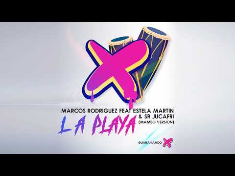 Marcos Rodriguez feat Estela Martin & Sr Jucafri - La Playa (Mambo Version)