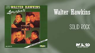 Walter Hawkins - Solid Rock