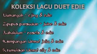 Download lagu koleksi lagu duet edie andayol mp3 Download lagu koleksi lagu duet edie andayol mp3