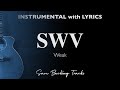 Swv - Weak (Acoustic Karaoke)