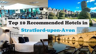 Top 10 Recommended Hotels In Stratford-upon-Avon | Top 10 Best 4 Star Hotels In 