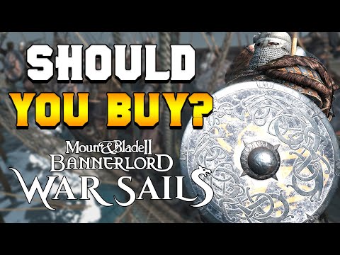 NEW War Sails DLC - Is Bannerlord Worth Your Time AGAIN!?