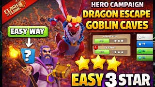 How to 3 Star Dragon Escape Challenge 5 Goblin Caves (Easy Method) | Clash of Clans