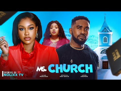 Miss Church - UCHE MONTANA | UZOR ARUKWE | JESSICA AGU | LATEST NIGERIAN NOLLYWOOD MOVIES