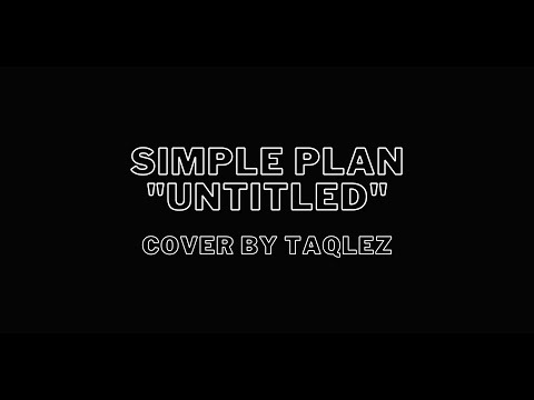 Simple Plan - Untitled Cover by Taqlez
