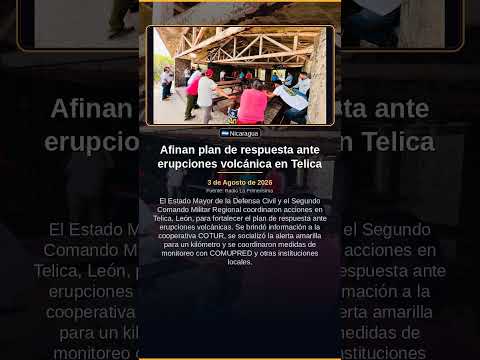 Afinan plan de respuesta ante erupciones volcánica en Telica