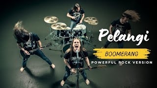 Download lagu Pelangi - Boomerang | iWa Tipis Cover (Powerful Rock Version) mp3