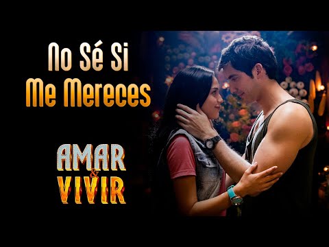 No Sé Si Me Mereces - Amar y Vivir ♪ Canción oficial - Letra | Caracol TV