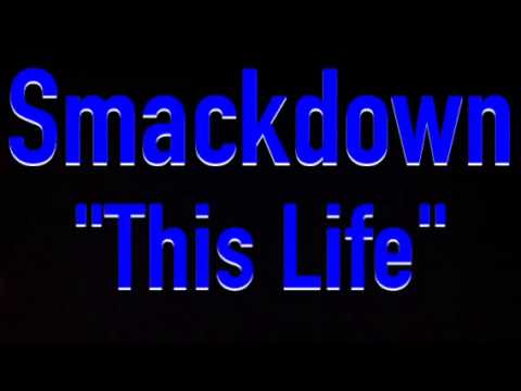 WWE: "This Life" Smackdown 14th Theme Song