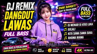 Download lagu DJ REMIX DANGDUT LAWAS FULL BASS || DJ MENARI DI ATAS LUKA, GULALI, KITA SAMA SAMA SUKA, RHOMA IRAMA mp3