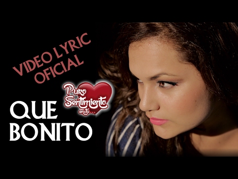 Que Bonito Puro Sentimiento Video Lyric Oficial 2017 HD