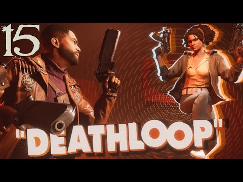 SB Plays DEATHLOOP 15 - The Perfect Loadout