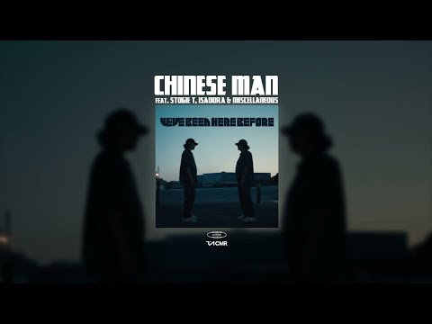 Chinese Man - We've Been Here Before feat. Stogie T, Isadora & Miscellaneous