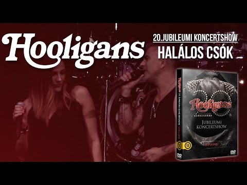 Hooligans és Janicsák Veca - Halálos Csók - 20. Jubileumi Koncertshow
