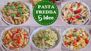 5 IDEE DI PASTA FREDDA PER L'ESTATE  - Ricetta Facile Fatto in casa da Benedetta
