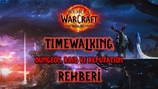 Timewalking Sistemi Nedir? | World of Warcraft 11.0.5