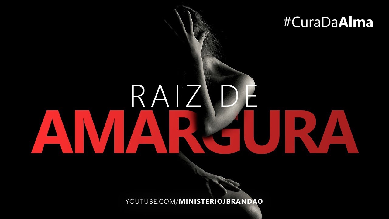 Raiz de Amargura - Pr. Josué Brandão