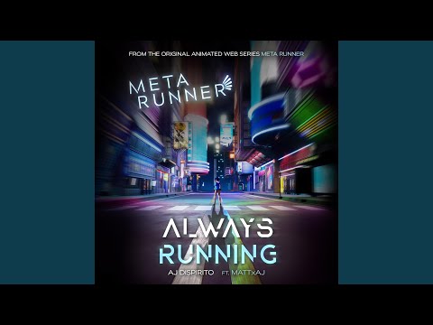 Always Running (From the Meta Runner Original Soundtrack) (feat. Mattxaj)