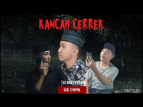 KANCAH CERREK PART 1 (GSK PRODUCTION)