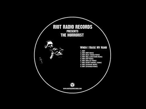 The Horrorist - When I Raise My Hand (Stickhead Remix) - RIOT (#Hardcore #Gabber)
