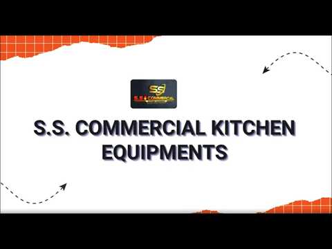 About S.s. Commercial Kitchen Equipments