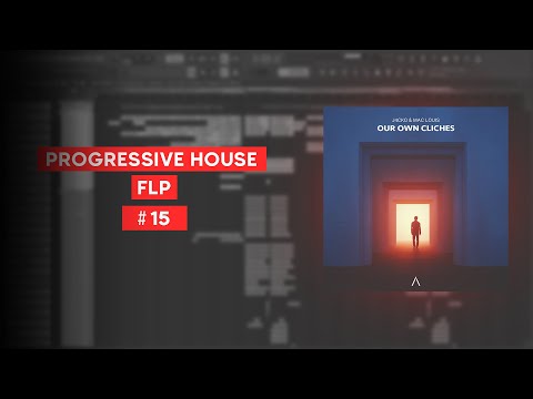Progressive House FLP #15 - J4CKO & Mac Louis - Our Own Cliches [ARWV Records]