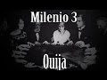 Milenio 3 - Ouija