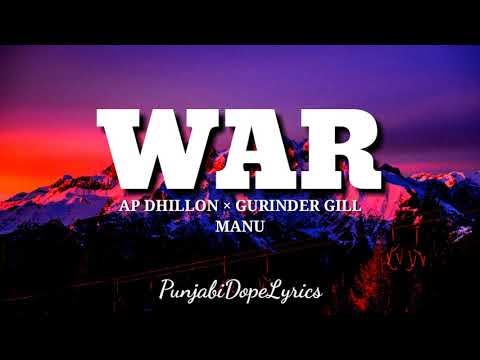 War(lyrics) - Ap Dhillon - Gurinder Gill - Manu - New punjabi songs 2021