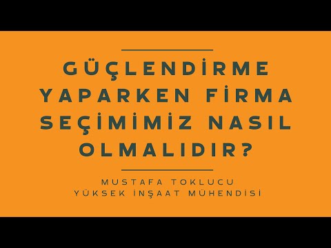 Güçlendirme Yaparken Firma Seçimimiz Nasıl Olmalıdır?