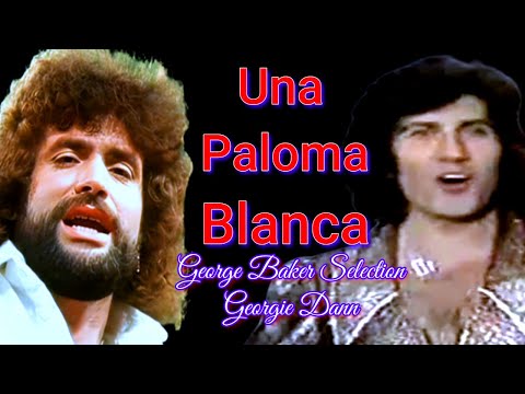 Una Paloma Blanca - George Baker Selection - Georgie Dann