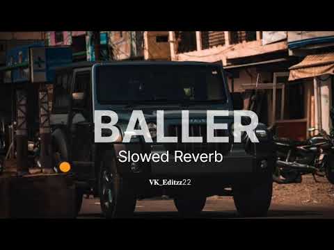 BALLER (Slowed and Reverb) || Shubh ||