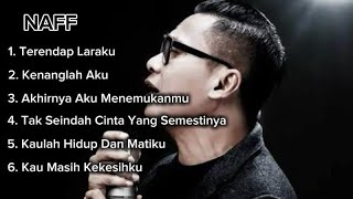 Download lagu Lagu Terbaik Naff Sepanjang Masa | Full Album  mp3
