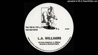 L.A. Williams – This is a Test | Chisel [1998]