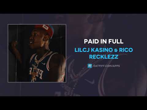 LilCj Kasino & Rico Recklezz - Paid In Full (AUDIO)