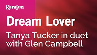 Karaoke Dream Lover - Tanya Tucker *