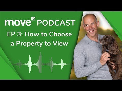 How to Find The Perfect House | Episode 3 - Season One (Move iQ Podcast)