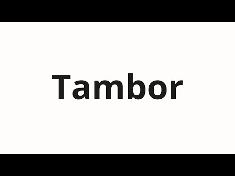 How to pronounce Tambor