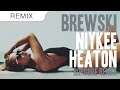 Brewski - Niykee Heaton (Borgore Remix) 