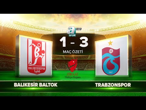 SK Balikesirspor Bal&#305;kesir 1-3 Trabzonspor Ku...