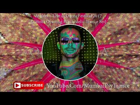Avalon – Live @ Ozora Festival (2 Hour Opening Psychedelic Trance Set) [2017]
